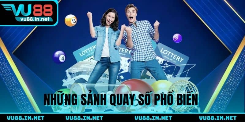 4 Sảnh quay thưởng uy tín tại nhà cái