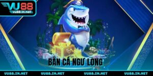 Bắn Cá Ngư Long - Săn boss đại dương nhận ngay xu khủng