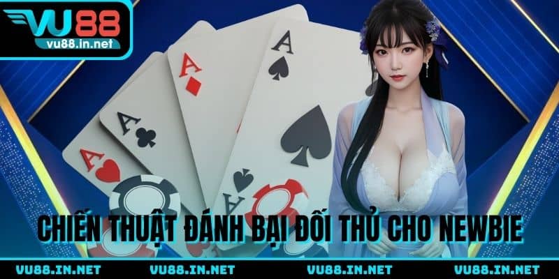 Chiến thuật đánh bại đối thủ cho newbie