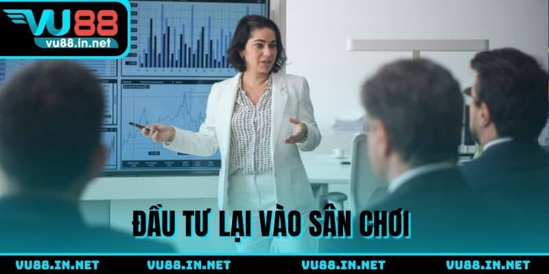Đầu tư lại cơ cấu hoạt động của sân chơi cá cược VU88