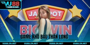 Kho Báu Thần Long - Chinh phục thế giới Jackpot rồng thiêng