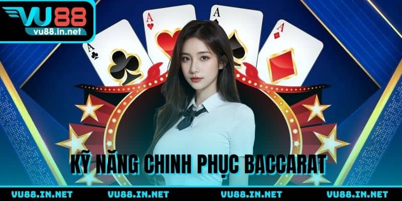 Kỹ năng bất bại khi cược Baccarat online