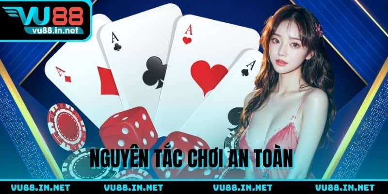 Nguyên tắc chơi cá cược an toàn