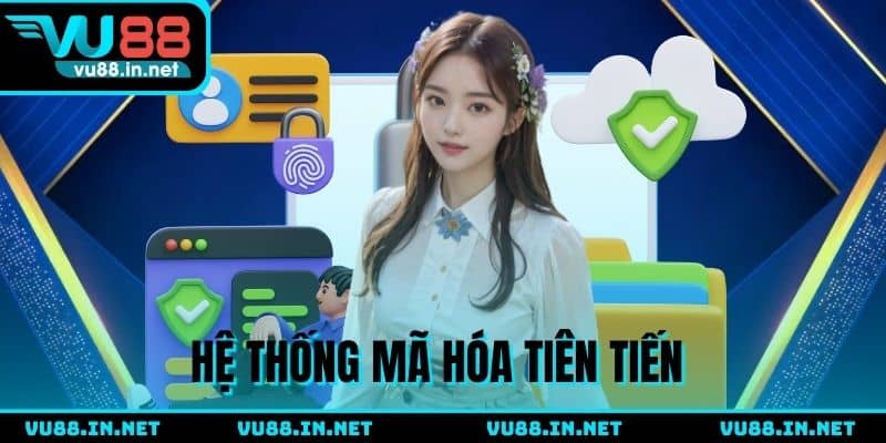 Sử dụng hệ thống mã hóa tiên tiến tuyệt đối