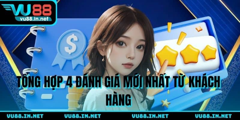 Tổng hợp 4 đánh giá mới nhất từ khách hàng