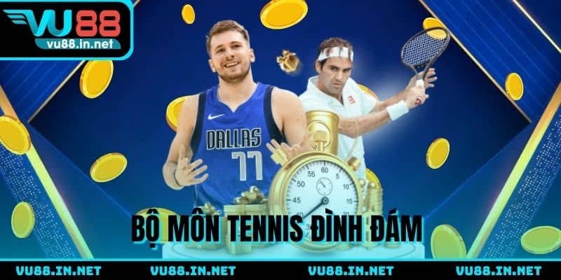 Trải nghiệm bộ môn Tennis hấp dẫn