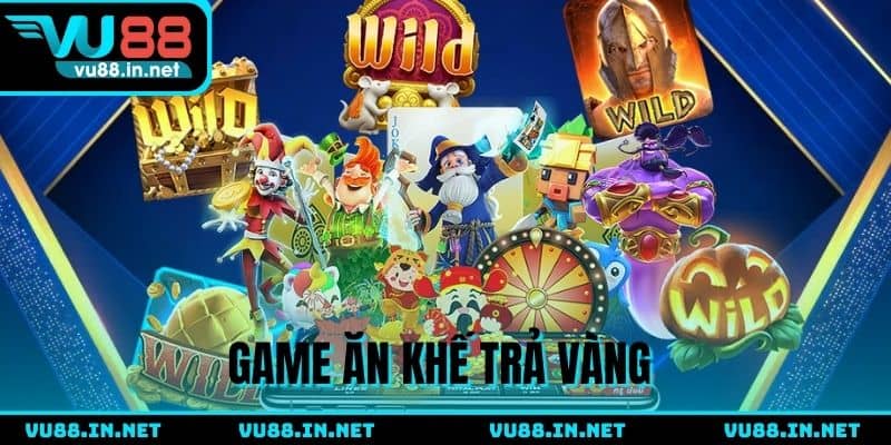 Trải nghiệm slot Ăn Khế Trả Vàng