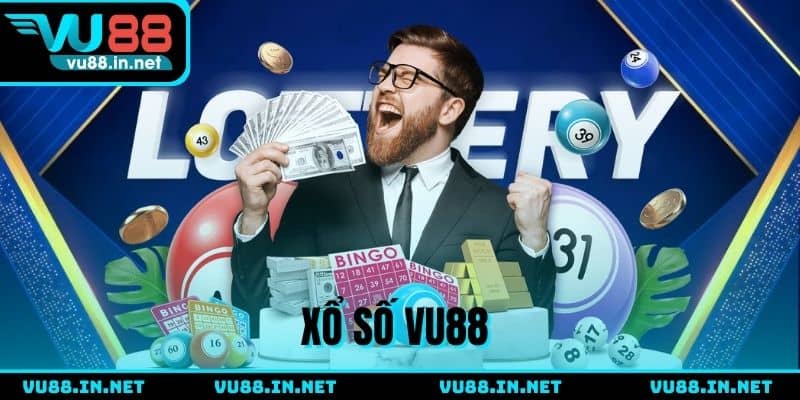 Xổ số VU88 - Sân chơi quay số may mắn tỷ lệ thưởng cao